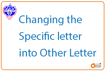 Changing the Specific letter into Other Letter || C programming || BCIS