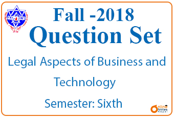 Legal Aspects of Business and Technology || Fall -2018 || BBA