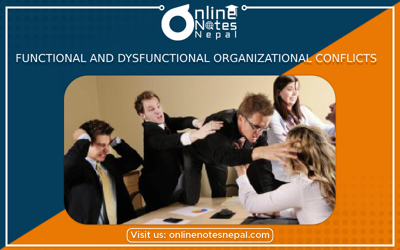 Functional and Dysfunctional Organizational Conflicts