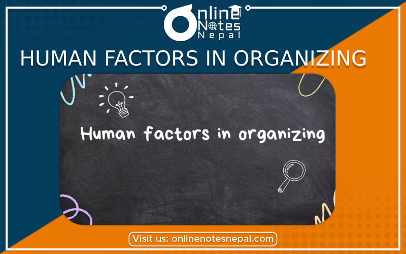 Human factors in organizing