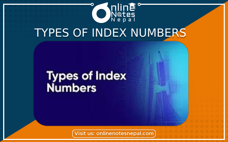  Types of Index Numbers