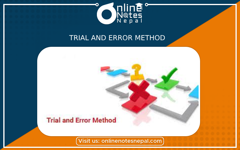 Trial and error method, Graphical method, Bisection method