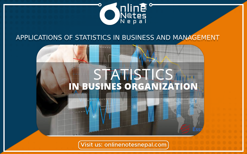 Applications of statistics in business and management