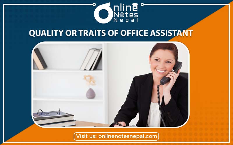 Quality or Traits of Office Assistant in Grade-9, Reference Note
