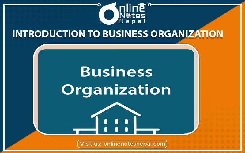 Introduction to Business Organization in Accountancy of Grade-9, Reference Note