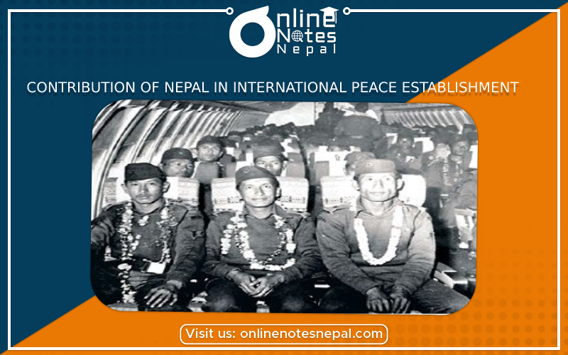Contribution of Nepal in International Peace Establishment in Grade 9