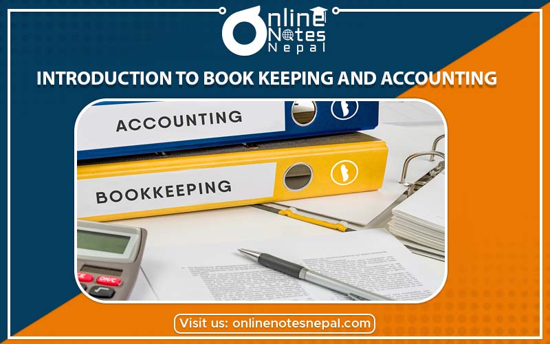 Introduction to Book Keeping and Accounting In grade-9, Reference Note