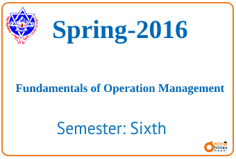 Spring, 2016 Fundamentals of Operation Management Question - BCIS Sixth Semester