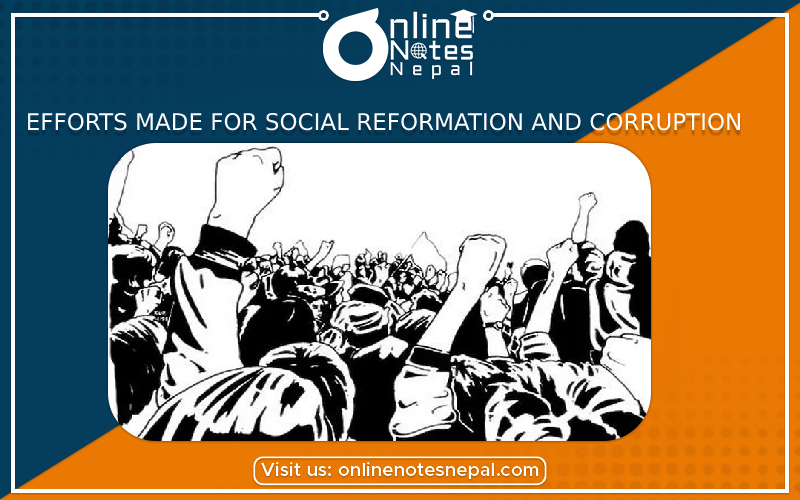 Efforts made for Social Reformation and Corruption
