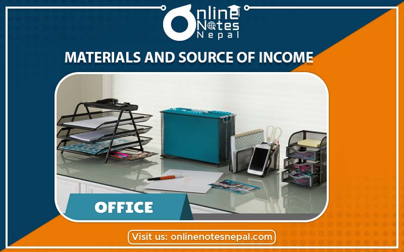 Material and Source of Income in Grade-9. Reference Note