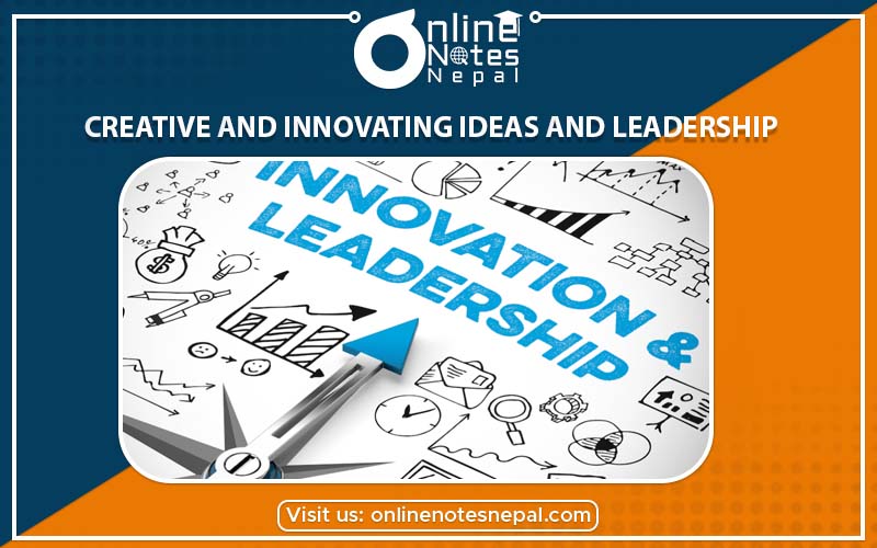 Creative and innovating Ideas and Leadership in Grade-7, Reference Note