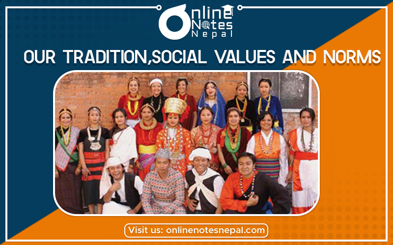 Our Tradition, Social Values And Norms in Class 10 Social Studies
