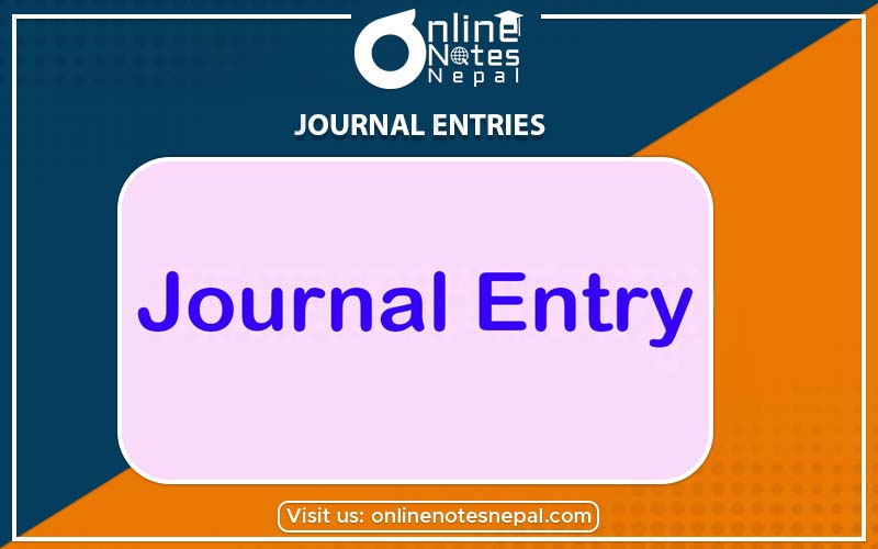 Journal Entries In Accountancy of Grade-9, Reference Note