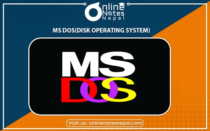 MS-DOS(Disk Operating System) in Computer of Grade-8, Reference Note