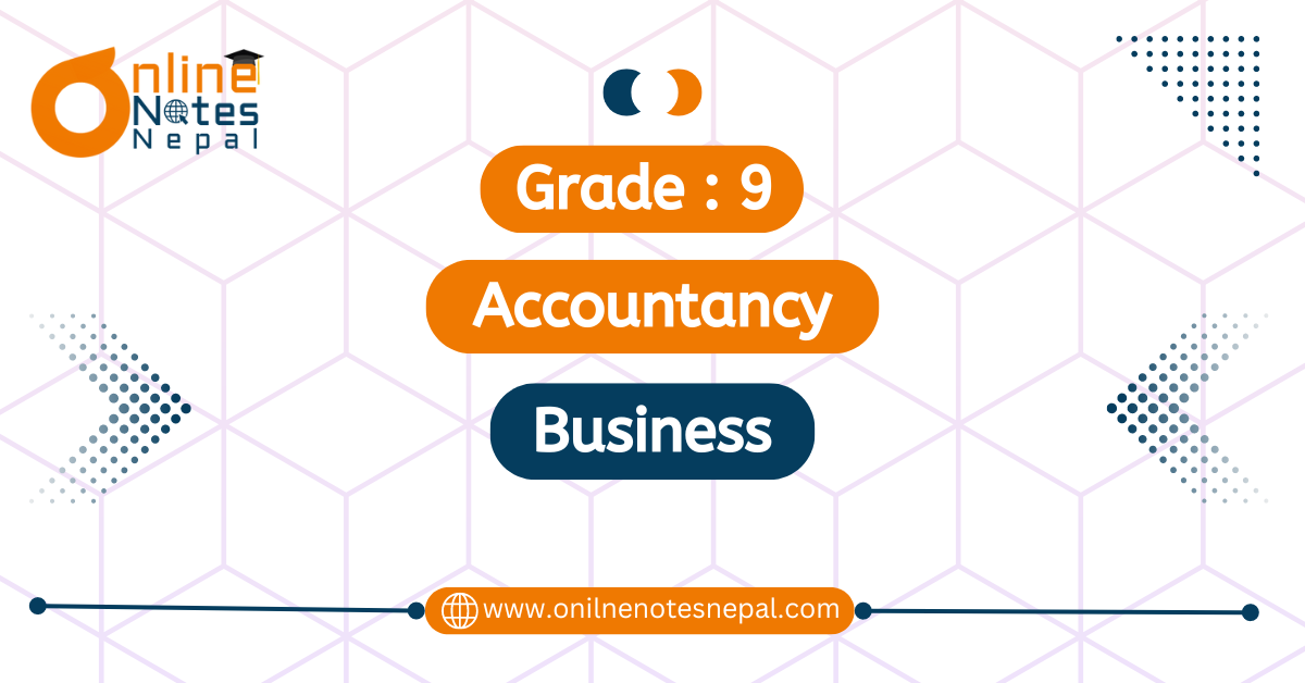 Business in Accountancy of Grade-9, Reference Note