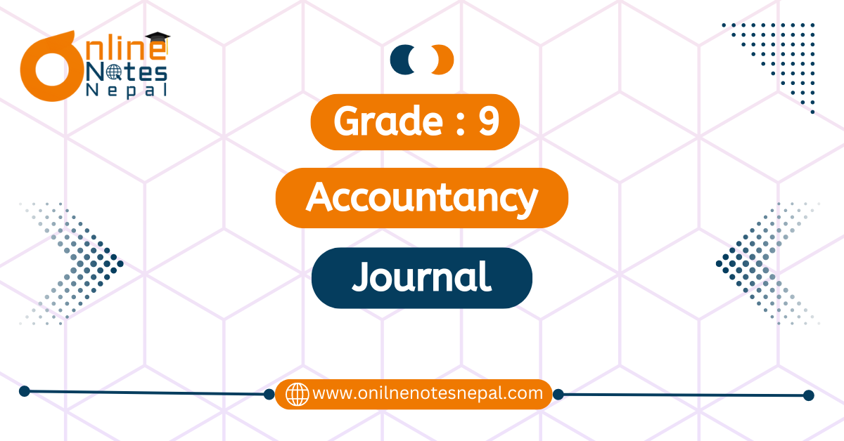 Journal in  Accountancy of Grade-9, Reference Note